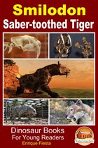Dinosaur Books for Kids - Smilodon: Saber-toothed Tiger