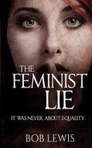 The Feminist Lie