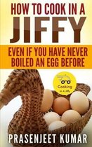 How To Cook In A Jiffy