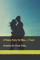 A Outra Parte de MIM... Voc !