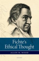 Fichtes Ethical Thought