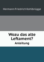 Wozu Das Alte Leftament? Anleitung