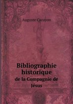 Bibliographie historique de la Compagnie de Jesus