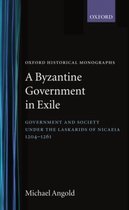 Oxford Historical Monographs-A Byzantine Government in Exile