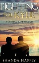 Fighting For Kyle