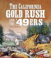 The California Gold Rush and the '49ers