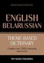Theme-based dictionary British English-Belarussian - 7000 words