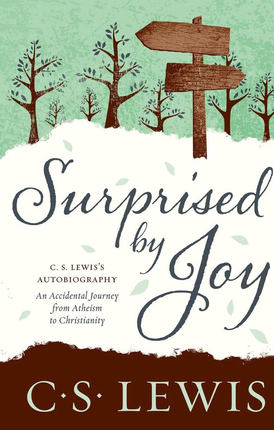 Boekomslag van 'Surprised by Joy' door C.S. Lewis, met een houten splitsing met twee pijlen aan de bovenkant en bomen op een groene achtergrond. 'Surprised by Joy' staat centraal in sierlijke letters.