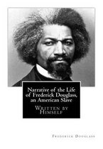 Narrative of the Life of Frederick Douglass, an American Slave