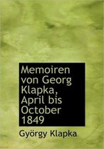 Memoiren Von Georg Klapka, April Bis October 1849