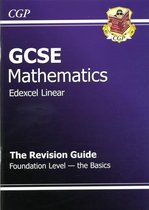 GCSE Maths Edexcel a Revision Guide - Foundation the Basics (A*-G Resits)