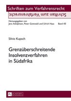 Schriften zum Verfahrensrecht 49 - Grenzueberschreitende Insolvenzverfahren in Suedafrika