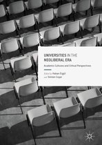Palgrave Critical University Studies - Universities in the Neoliberal Era