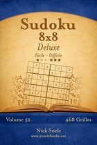 Sudoku 8x8 Deluxe - Facile a Difficile - Volume 52 - 468 Grilles