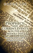 Prophecy and Current Events in the Middle East