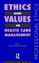 Professional Ethics- Ethics and Values in Healthcare Management