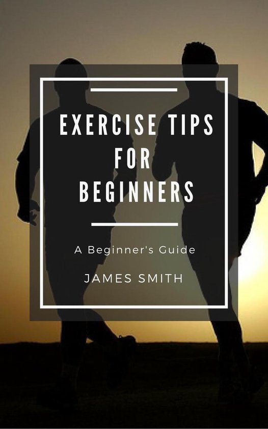 For Beginners - Exercise Tips for Beginners - cover