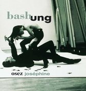 Osez Josephine (Rarities-Unreleased) (Super Deluxe Edition)