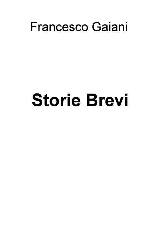 Storie Brevi Ebook Francesco Gaiani 9788892322288 Boeken 0981