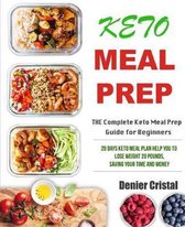 Keto Meal Prep: The Complete Keto Meal Prep Guide for Beginners