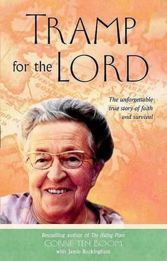 tramp for the lord by corrie ten boom tramp for the lord by corrie ten boom