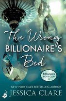 Billionaire Boys Club - The Wrong Billionaire's Bed: Billionaire Boys Club 3