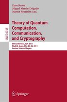 Lecture Notes in Computer Science 6745 - Theory of Quantum Computation, Communication, and Cryptography