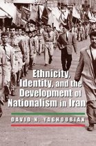 Ethnicity, Identity, and the Development of Nationalism in Iran