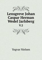 Lensgreve Johan Caspar Herman Wedel Jarlsberg V.2