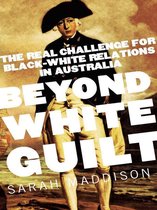Beyond White Guilt