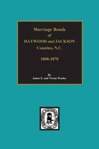 Haywood and Jackson Counties, North Carolina, Marriage Bonds Of.