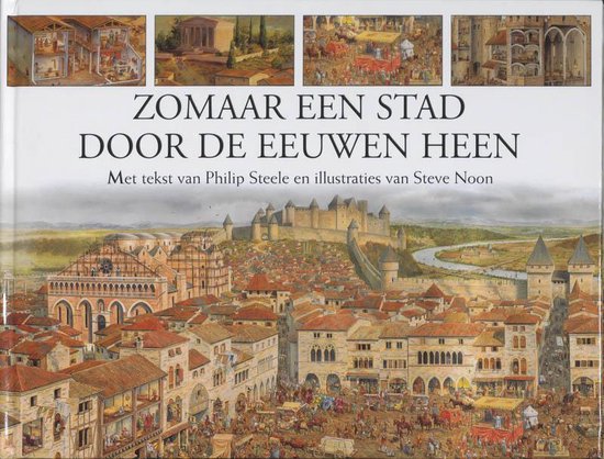 Cover van het boek 'Zomaar een stad door de eeuwen heen' van Philip Steele