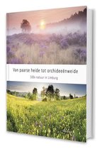 Van paarse heide tot orchideeënweide, 100x natuur in Limburg