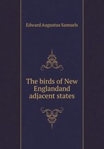 The birds of New Englandand adjacent states