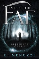 Modern Fae 1 - Eve of the Fae