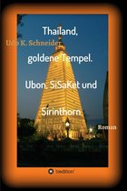 Thailand 2 - Thailand, goldene Tempel. Ubon, SiSaKet und Sirinthorn