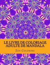 Le Livre De Coloriage Adulte De Mandala