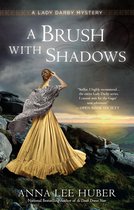 A Lady Darby Mystery 6 - A Brush with Shadows