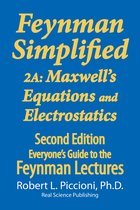 Everyone's Guide to the Feynman Lectures on Physics - Feynman Lectures Simplified 2A: Maxwell's Equations & Electrostatics