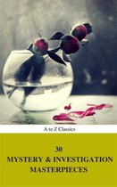 Omslag 30 Mystery & Investigation Masterpieces (Best Navigation, Active TOC) (A to Z Classics)