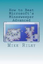 How to Beat Microsoft's Minesweeper Advanced