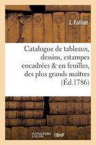 Ga(c)Na(c)Ralita(c)S- Catalogue de Tableaux, Dessins, Estampes Encadr�es & En Feuilles, Des Plus Grands Ma�tres,