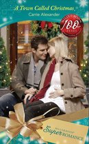 A Town Called Christmas (Mills & Boon Superromance) (9 Months Later - Book 58)
