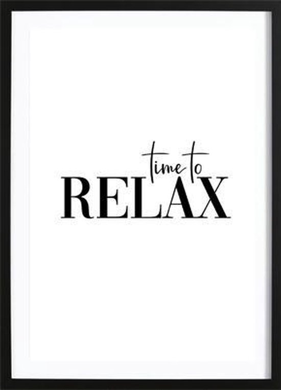 Time To Relax Poster - Wallified - Tekst - Zwart Wit - Print - Wall Art -  Interieur -... | bol.com