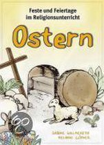 Feste und Feiertage im Religionsunterricht. Ostern