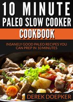 10 Minute Paleo Slow Cooker Cookbook