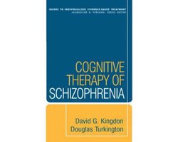 Cognitive Therapy of Schizophrenia