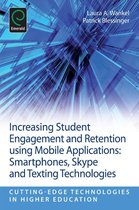 Cutting-edge Technologies in Higher Education 6 - Increasing Student Engagement and Retention Using Mobile Applications