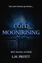 Moon Rising 3 - Cold Moon Rising