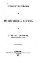 Reminiscences of an Old Georgia Lawyer